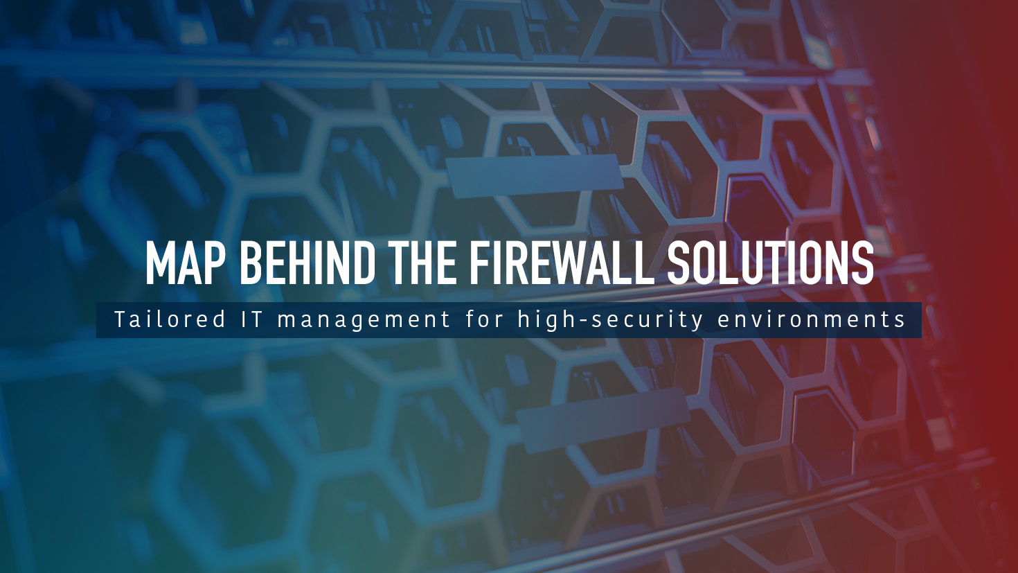 Map behind the firewall solutions feature image